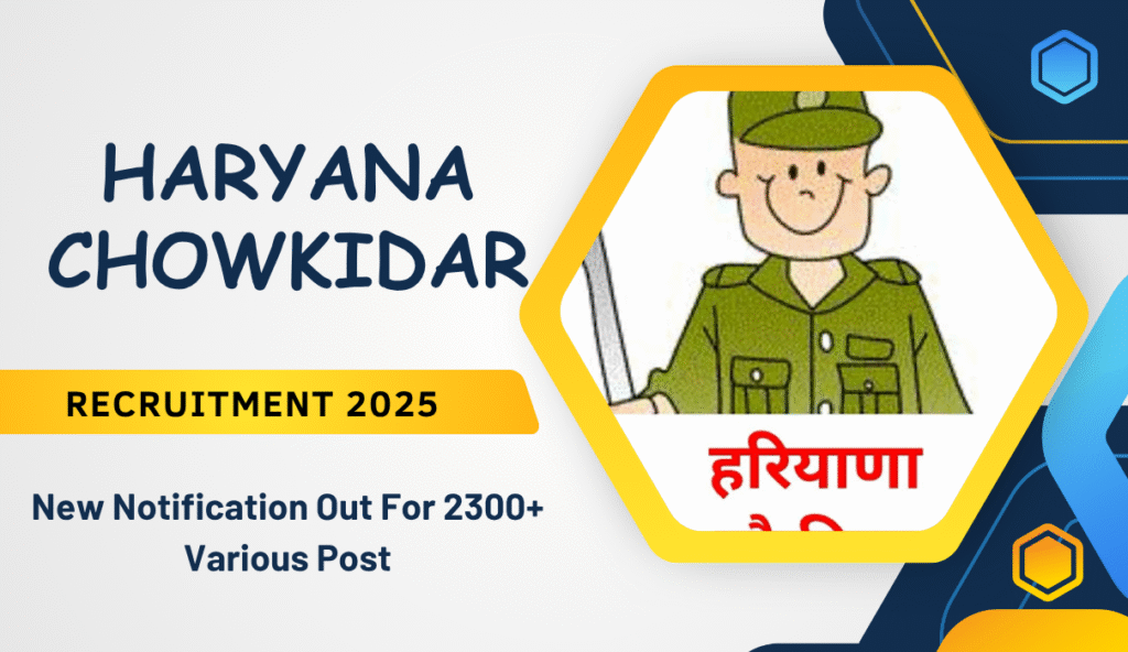 Haryana Chowkidar Recruitment 2025 New Notification Out For 2300+ Various Post