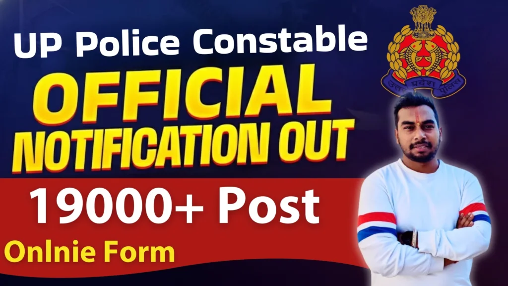 UP Police Constable Vacancy 2025 Notification OUT – Apply Online for 19000+ Posts